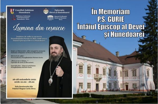 ”Lumina din veșnicie”, întâlnire de suflet la Deva în memoria P.S. Gurie, Întâiul Episcop al Devei și Hunedoarei