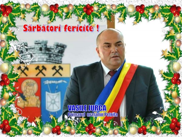 Primarul orașului Petrila, Vasile Jurca vă urează Sărbători fericite!