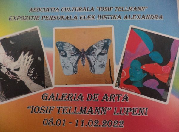 Expoziție personală Iustina Alexandra Elek la Galeria de artă ”Iosif Tellmann” din Lupeni