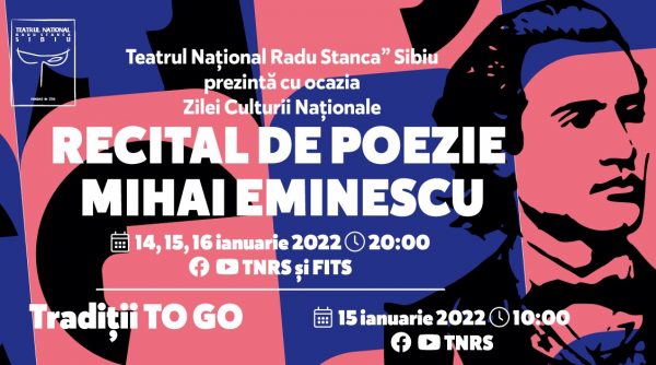 Ziua Culturii Naționale, marcată la Teatrul Național ”Radu Stanca” din Sibiu cu recitaluri online din opera poetului Mihai Eminescu