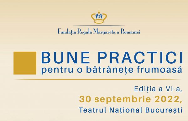 Fundația Regală Margareta a României invită la dezbateri privind „Bune practici pentru o bătrânețe frumoasă”