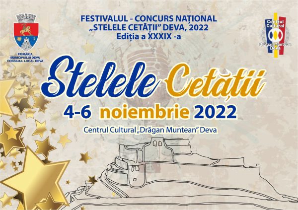 Încep înscrierile la Festivalul – Concurs Național „Stelele Cetății” Deva 2022