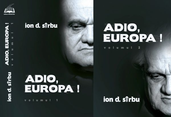 Ediție de lux intelectual a romanului ”Adio, Europa!” lansată la Casa Memorială ”I.D. Sîrbu” din Petrila