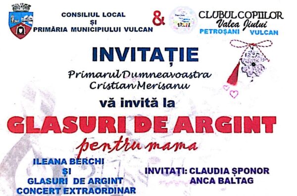 Primăria municipiului Vulcan / Invitație la spectacolul ”Glasuri de argint pentru mama”