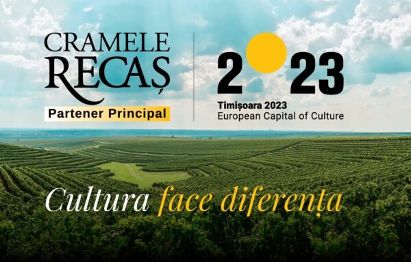 Cramele Recaș: partener principal  al Timișoarei – Capitala Europeană a Culturii în 2023