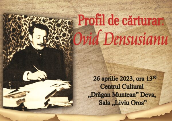Eveniment aniversar la Biblioteca județeană ”Ovid Densușianu” dedicat ”patronului spiritual” al instituției