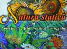 Vernisaj expozițional la MCDR Deva / Natura statică în Colecţia de Artă Plastică a muzeului din Deva