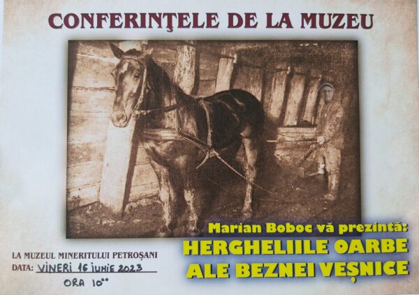 ”Hergheliile oarbe ale beznei veșnice”, o conferință inedită la Muzeul Mineritului din Petroșani
