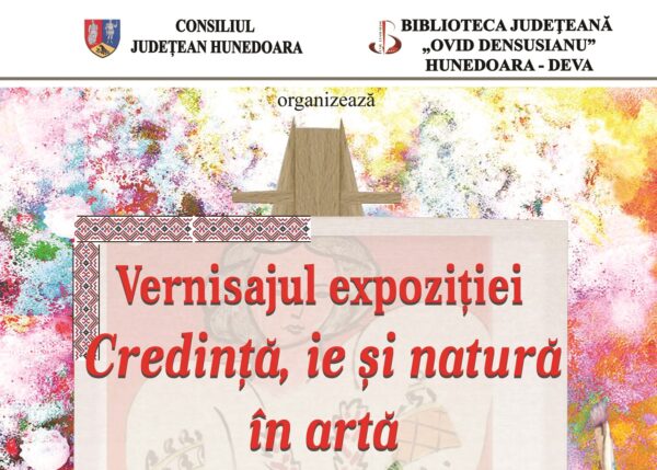Expoziție de pictură cu titlul „Credință, ie și natură în artă”, la Consiliul județean Hunedoara