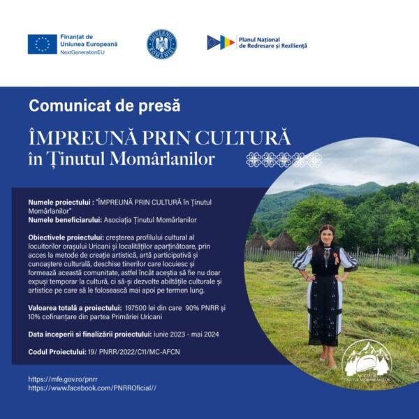 Comunicat de presă / „ÎMPREUNĂ PRIN CULTURĂ în Ținutul Momârlanilor”, un proiect necesar dinspre trecut spre viitor