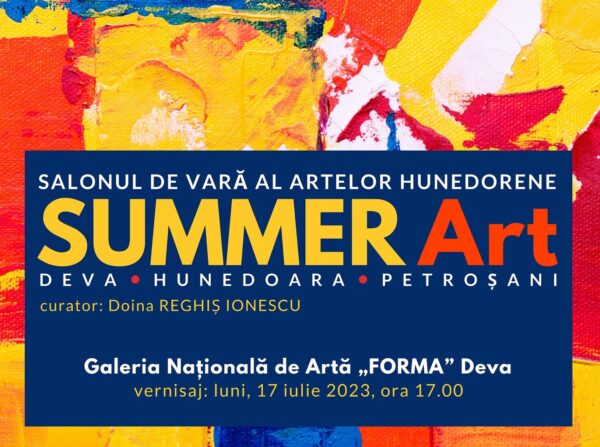 La Galeria Națională de Artă din Deva se deschide Salonul de vară al artelor hunedorene ”SummerArt”