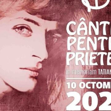 ”Cântec pentru prieteni”, festival In Memoriam Tatiana Stepa, la Palatul Cultural din Lupeni