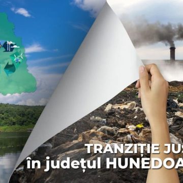Ultimele zile pentru depunerea de proiecte pe ”Tranziție Justă” pentru firmele hunedorene