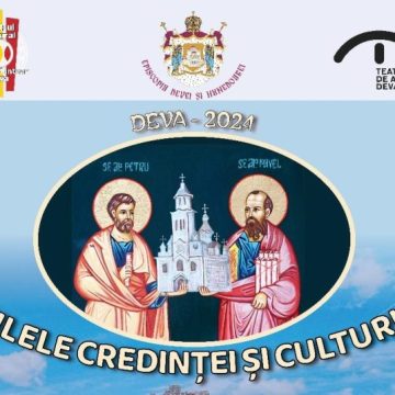 La Deva va avea loc a IX-a ediție a Zilelor Credinței și Culturii