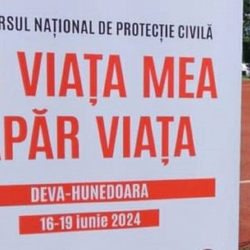 La Deva se desfășoară etapa națională a concursului „Cu viața mea apăr viața”