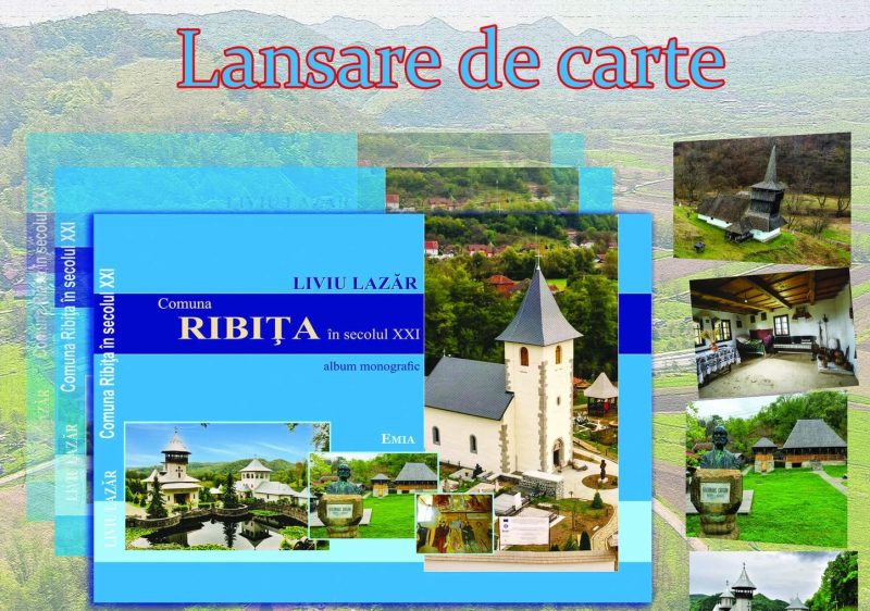 ”Ribița în secolul XXI”, carte-document a profesorului Liviu Lazăr lansată de Biblioteca județeană „Ovid Densușianu”