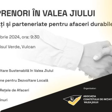 ”Oportunități și parteneriate pentru afaceri durabile” un nou eveniment dedicat mediului de afaceri din Valea Jiului