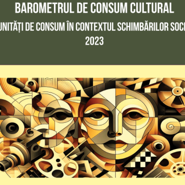 „Barometrul de Consum Cultural 2023” subliniază nevoia de strategii pentru promovarea accesului la cultură
