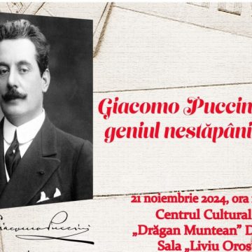 „Giacomo Puccini, geniul nestăpânit” o nouă evocare culturală susținută la Biblioteca județeană „Ovid Densușianu” din Deva