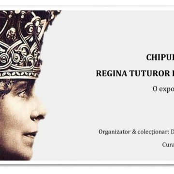 Chipurile Mariei, Regina tuturor Românilor, în expoziție la MCDR Deva