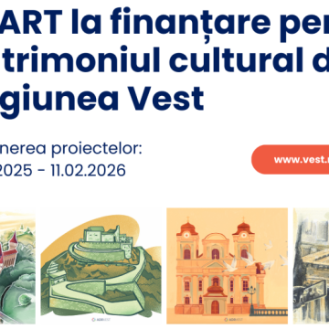 Finanțări pentru patrimoniul cultural, disponibile prin Programul Regional Vest