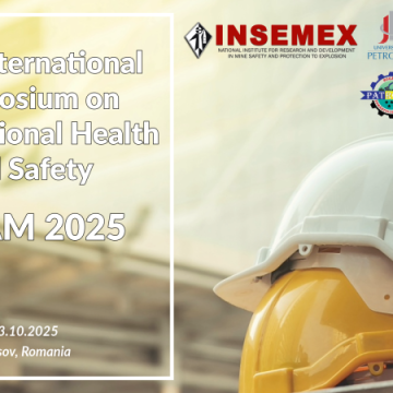 Simpozion internațional pentru Sănătate și Securitate în Muncă și Congres balcanic pentru Minerit, sub egida INCD-INSEMEX și UPET
