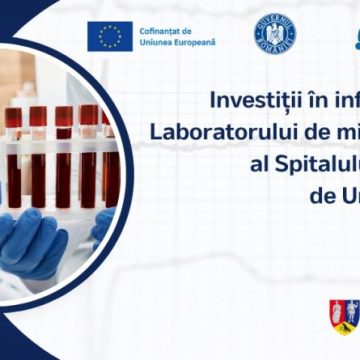 Investiții în infrastructura Laboratorului de microbiologie al Spitalului Județean de Urgență Deva