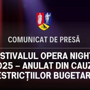 Festivalul OPERA NIGHTS 2025 a fost ANULAT din cauza restricțiilor bugetare impuse administrațiilor locale