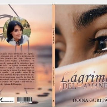 Eveniment literar de excepție: „ Lágrimas del Amanecer  / Lacrimile Răsăritului”, volum semnat de poeta Doina Guriță, lansat la Madrid