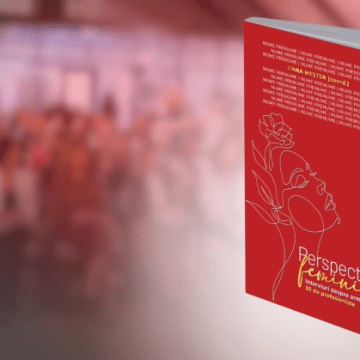 „Perspective feminine”, apel de nominalizări pentru o carte dedicată profesionistelor