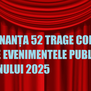 Ordonanța 52 trage cortina peste evenimentele publice ale anului 2025