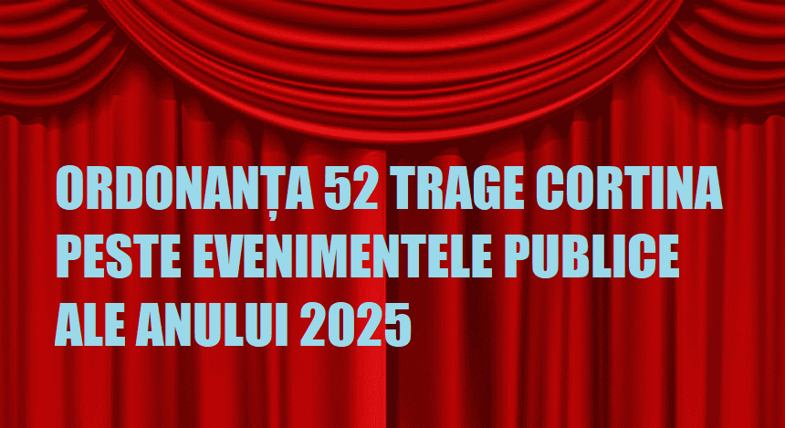 Ordonanța 52 trage cortina peste evenimentele publice ale anului 2025