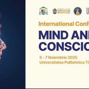 Conferința Internațională „Mind and Consciousness” – un dialog interdisciplinar între știință, rațiune și spiritualitate, la Universitatea Politehnica Timișoara