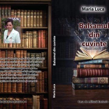Notă de lectură / „Balsamul din cuvinte” al poetei creștine Maria Luca