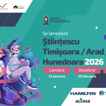 Finanțări pentru proiecte de știință și tehnologie dedicate elevilor din Timiş, Arad şi Hunedoara