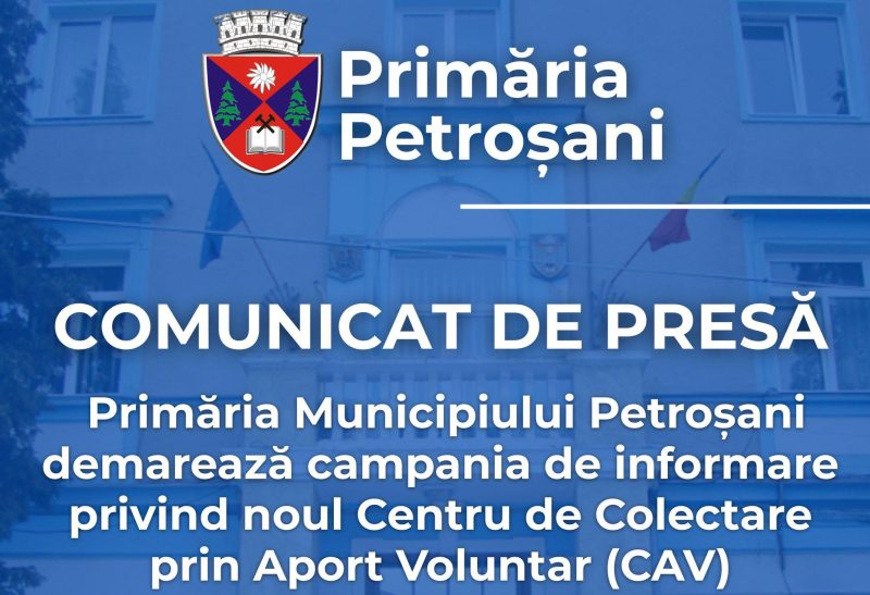 Primăria Municipiului Petroșani demarează o campanie de informare privind noul Centru de Colectare prin Aport Voluntar