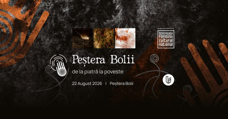 ”Peștera Bolii: de la piatră la poveste”, un eveniment special la Peștera Bolii